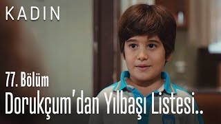 Dorukçum'dan yılbaşı listesi.. - Kadın 77. Bölüm