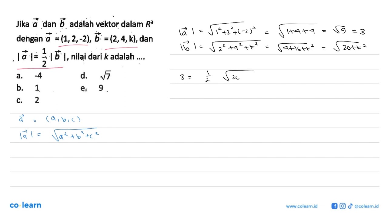 Jika A Dan B Adalah Vektor Dalam R^3 Dengan A=(1,2,-2), B=(2,4, K ...