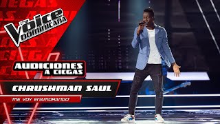 Chrushman Saul – "Me Voy Enamorando" | Audiciones a Ciegas | The Voice Dominicana 2021