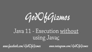 Latest Java 11 Tutorials- JEP 330 - Direct Execution Of Java File - Without Compiling (javac)