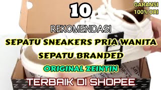 10 REKOMENDASI SEPATU SNEAKERS PRIA WANITA SEPATU BRANDED ORIGINAL ZEINTIN TERBAIK DI SHOPEE