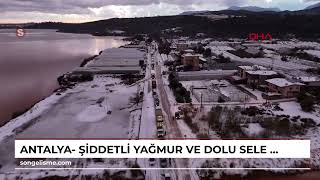 ANTALYA- Şiddetli yağmur ve dolu sele neden oldu, seralar da zarar gördü