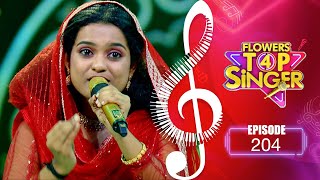 Flowers Top Singer 4 | Musical Reality Show | EP# 204