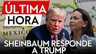 ÚLTIMA HORA | Sheinbaum responde a Trump: el nombre \