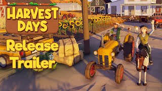 Harvest Days | Release Trailer - Cozy farming sim is available now