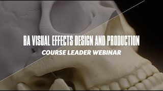 Course Webinar - BA Visual Effects Design and Production