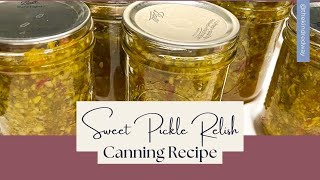 Homemade Goodness! Sweet Pickle Relish!