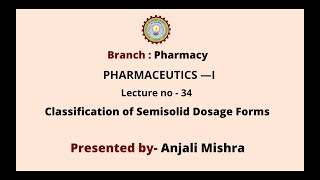 Pharmaceutics - I | Classification of Semisolid Dosage Forms | AKTU Digital Education