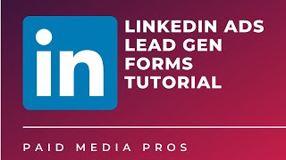 LinkedIn Lead Gen Forms Set Up