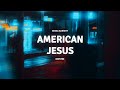 Nessa Barrett - American Jesus (Lyrics)