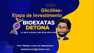 Bioquímica Metabólica e Biologia Molecular -Aula 02:Glicólise I- Etapa de Investimento