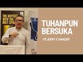 Tuhanpun Bersuka - Ps. Jerry Sanger 20/10/24