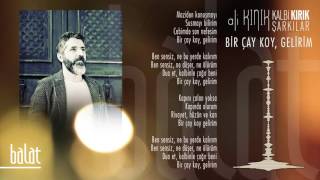 Ali Kınık - Bir Çay Koy Gelirim - (Official Lyric Video)