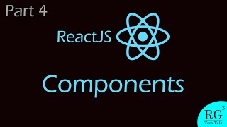 ReactJS Components - ReactJS Tutorial - Part 4