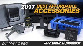 DJI MAVIC PRO - 2017 BEST AFFORDABLE ACCESSORIES