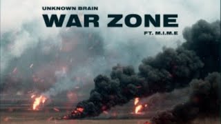 Unknown Brain - War Zone (ft. M.I.M.E)