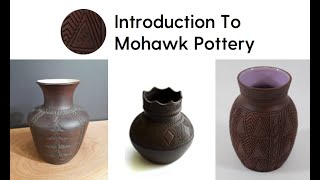 Introduction To Mohawk Pottery