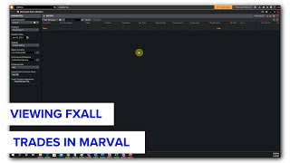 Viewing FXALL Trades in MARVAL