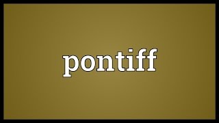 Pontiff Meaning