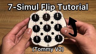 Tommy V2 - Advanced 7-Simul Flip Tutorial (Clock)