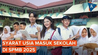 PPDB Diganti SPMB 2025, Berapa Syarat Usia Masuk SD, SMP, SMA?