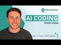 AI Coding Interview w/ Meta Staff Engineer