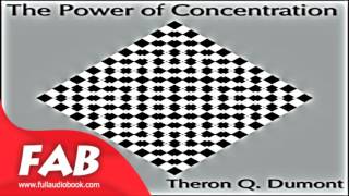 The Power of Concentration Full Audiobook by William Walker ATKINSON by Self-Help