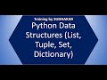 5 Python Data Structures (List, Tuple, Set, Dictionary) | Training By Sudhakar