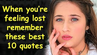 When You’re Feeling Lost Remember These Best 10 Quotes | Being Lost Quotes and Sayings | Sad Quotes