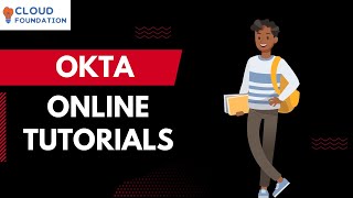 Okta Training Online | Okta Tutorial for Beginners | Okta Certification Training | Cloudfoundation