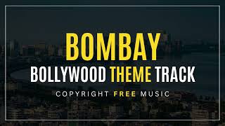 Bombay Bollywood Theme Track - Copyright Free Music