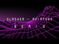 Synoxsis ~ Slasher [Aviators] Remix