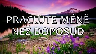 Abraham Hicks - Pracujte méně než doposud