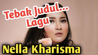 Tebak judul lagu Nella Kharisma