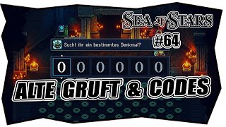 SEA OF STARS #64 ALTE GRUFT \u0026 CODES ★ Gruftwandler ★ Deutsch ★ Tipps \u0026 Tricks ★ XBOX PC PS Code