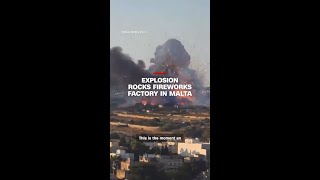 Explosion rocks fireworks factory in Malta