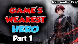 Game’s Weakest Hero Part 01