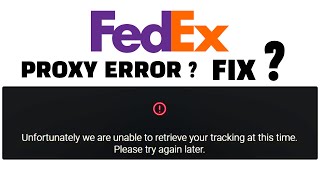 FEDEX DOWN ? ERROR "UNFORTUNATELY WE ARE UNABLE" FIX ?