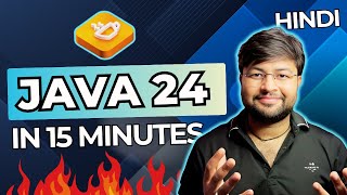 🔥 Java 24 Features in 15 minutes