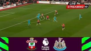 Southampton vs Newcastle United LIVE � Premier League Football � Match Today Watch Streaming
