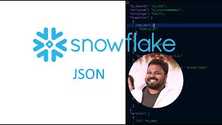 Snowflake Tutorial: Efficiently Managing Semi Structured Data -JSON