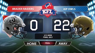 U13 Mini Final 2021 - Brader Raiders vs AIP Owls