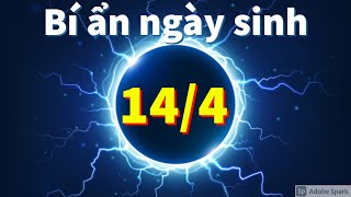 NGÀY 14 THÁNG 4 |BÍ ẨN NGÀY SINH CỦA BẠN  14/4 | 14-4