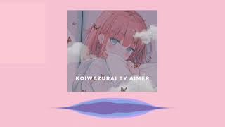 Koiwazurai 〆 Aimer〘 Sun Dance 〙― Song Video