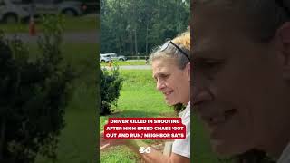 Neighbor: Driver killed in shooting after high-speed chase 'got out and run'