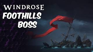 Foothills Boss with The Group | Windrose A-Train Server Series
