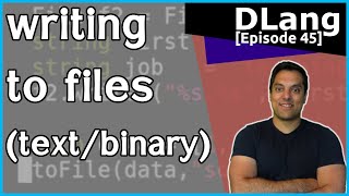 [Dlang Episode 45] D Language - Writing to files (text and binary)