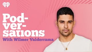 Podversations Presents: Wilmer Valderrama | Podversations