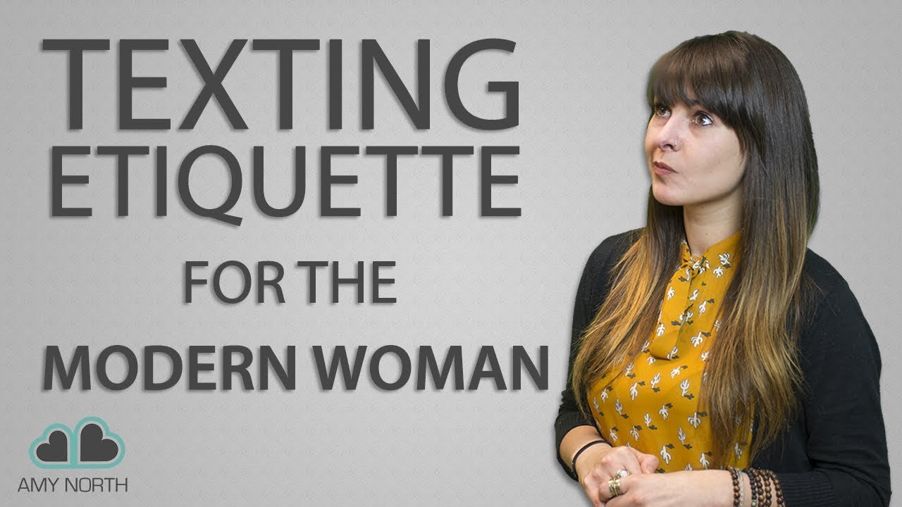 Texting Etiquette For The Modern Woman - YouTube