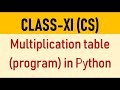 Python programs for Multiplication Table